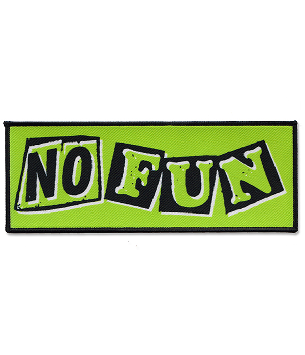 Lime green rectangular sew-on punk patch with black and white cut-out style letters spelling No Fun and a black stitched border.
