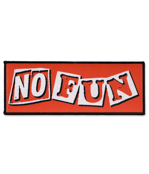 Red rectangular sew-on punk patch with white cut-out style letters spelling No Fun and a black stitched border.