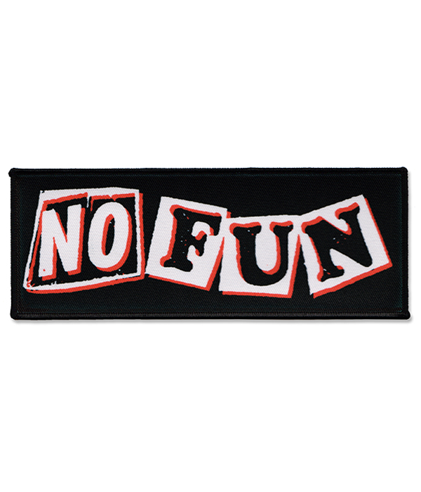 Black rectangular sew-on punk patch with white cut-out style letters spelling No Fun, red shadow detail and a black stitched border.