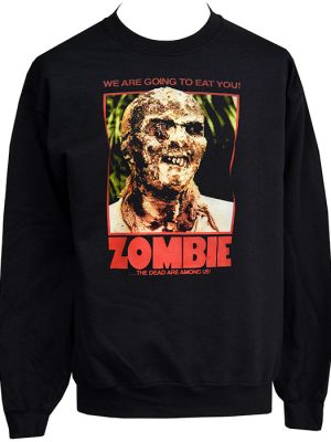 Unisex black sweatshirt with a graphic of a decomposing zombie and the text “We are going to eat you! Zombie – The Dead Are Among Us!”